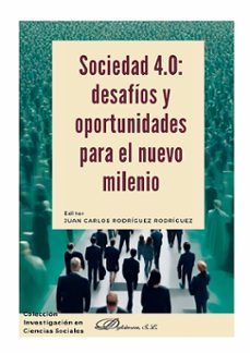 sociedad 4.0: desafios y oportunidades para el nuevo milenio. (ebook)-juan carlos rodríguez rodríguez-9788410708969