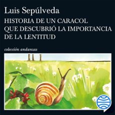 historia de un caracol que descubrió la importancia de la lentitud (audiolibro)-luis sepulveda-9788411073769