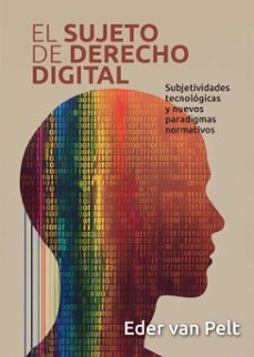 el sujeto de derecho digital (ebook)-eder van pelt-9788411185769