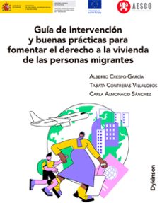 guia de intervencion y buenas practicas para fomentar el derecho a la vivienda de las personas migrantes. (ebook)-alberto crespo garcía-9788411226769