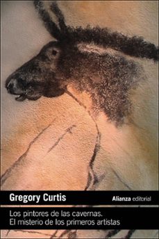 los pintores de las cavernas. el misterio de los primeros artista s-gregory curtis-9788411489669