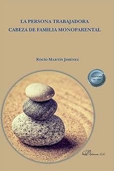 la persona trabajadora cabeza de familia monoparental-rocio martin jimenez-9788411707169