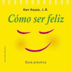 como ser feliz (n.e.)-ken keyes jr.-9788411720069