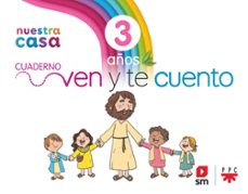 religion catolica 3 años. nuestra casa. ven y te cuento-9788411822169