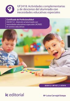 actividades complementarias y de descanso del alumnado con necesidades educativas especiales. ssce0112 (ebook)-mª luisa carvajal estepa-9788411844369