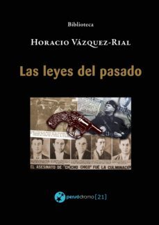 las leyes del pasado (ebook)-horacio vazquez rial-9788412082869