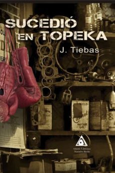 sucedio en topeka-j. tiebas-9788412467369