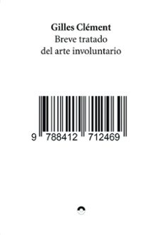 breve tratado del arte involuntario-gilles clement-9788412712469