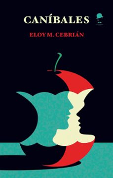 caníbales-eloy m. cebrian burgos-9788412760569