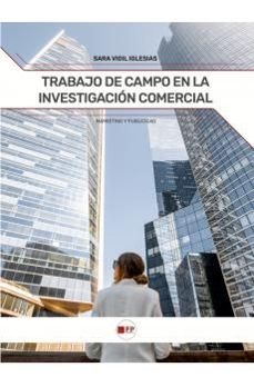 trabajo de campo en la investigacion comercial cfgs-9788412784169