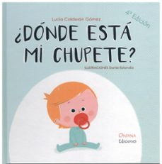 ¿dónde está mi chupete?-lucia calderon gomez-9788412797169