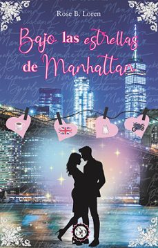bajo las estrellas de manhattan-rose b. loren-9788412832969