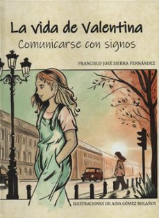 la vida de valentina-francisco jose sierra fernandez-9788412910469