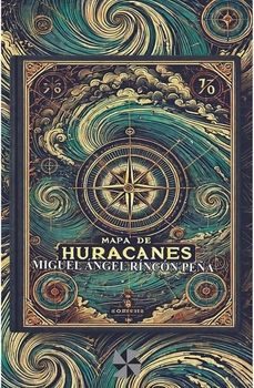 mapa de huracanes-miguel angel rincon peña-9788412919769