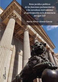 retos juridico-politicos de las funciones parlamentarias y los novedosos instrumentos de participacion en la democracia del siglo xxi. (ebook)-9788413242569