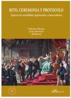 rito, ceremonia y protocolo-javier alvarado-feliciano barrios-9788413246369