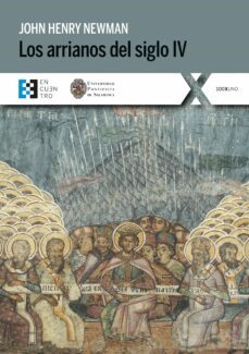 los arrianos del siglo iv-john henry newman-9788413390369