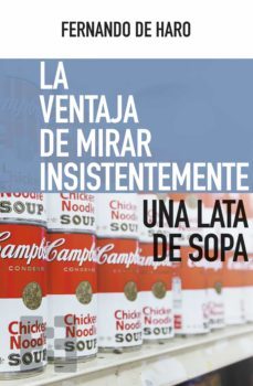 la ventaja de mirar insistentemente una lata de sopa (ebook)-fernando de haro izquierdo-9788413393469
