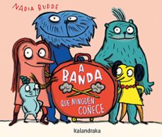 a banda que ninguen coñece-nadia budde-9788413433769