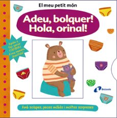 el meu petit mon. adeu, bolquer! hola, orinal!-9788413490069