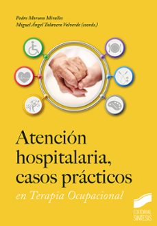 atencion hospitalaria, casos practicos en terapia ocupacional (ebook)-pedro moruno miralles-miguel angel talavera valverde-9788413579269