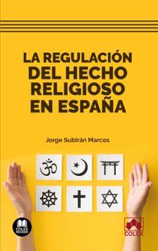 regulacion del hecho religioso en españa-jorge subiran marcos-9788413599069