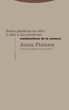 entre palabras de odio y odio a las palabras: metamorfosis de la censura-anna pintore-9788413643069