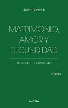 matrimonio, amor y fecundidad (6ª ed.)-9788413685069