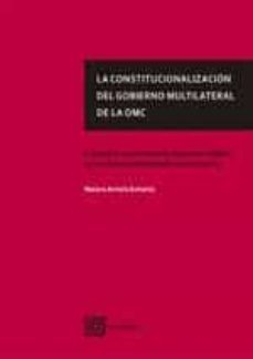 la constitucionalizacion del gobierno multilateral de la omc-naiara arriola echaniz-9788413693569