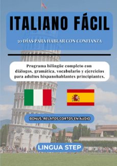 italiano facil: 30 dias para hablar con confianza-lingua step-9788413731469
