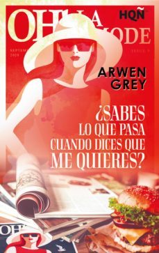 ¿sabes lo que pasa cuando dices que me quieres? (ebook)-arwen grey-9788413752969