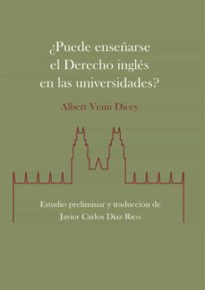 ¿puede enseñarse el derecho ingles en las universidades?-albert venn dicey-9788413773469