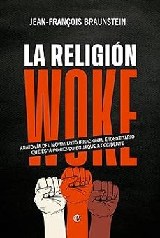 la religion woke-jean françois braunstein-9788413847269