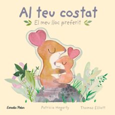 al teu costat. el meu lloc preferit-patricia hegarty-9788413896069
