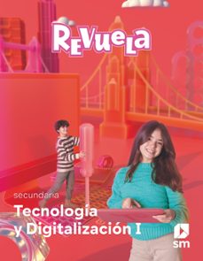 tecnología y digitalización 1º eso proyecto revuela andalucía ed 2022-9788413928869