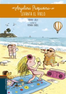angelina purpurina levanta el vuelo-fanny joly-ronan badel-9788414003169