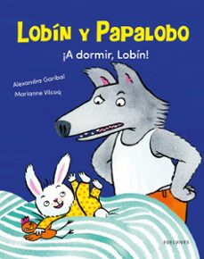 ¡a dormir, lobin! (lobin y papalobo)-alexandra garibal-9788414042069