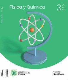 fisica y quimica 3º eso construyendo mundos canarias 2022-9788414122969