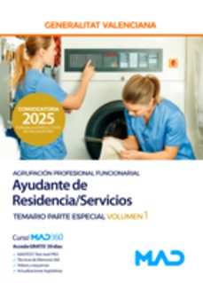 ayudante de residencia/servicios (agrupacion profesional funciona l). temario parte especial (vol. 1): generalitat valenciana-9788414297469