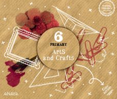 arts and crafts 6º educacion primaria pupil book-9788414330869