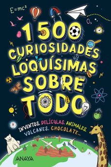 1500 curiosidades loquisimas sobre todo-laura baker-9788414359969