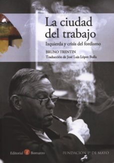 la ciudad del trabajo-bruno trenti-9788415000969