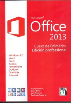office 2013 curso ofimatica: curso ofimatica edicion profesional-hector blanco-9788415033769