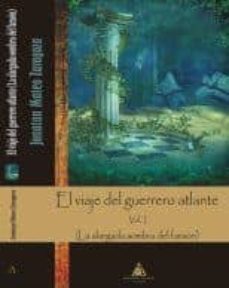 el viaje del guerrero atlante (vol. i): la alargada sombra del fa raon-jonatan mateo zaragoza-9788415228769