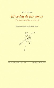 el orden de las cosas: poemas escogidos (2000-2013)-9788415576969