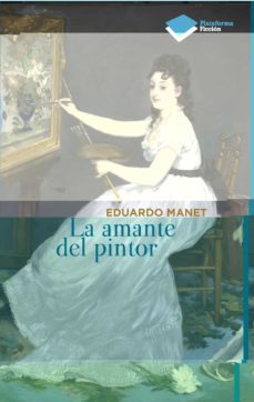 la amante del pintor-eduardo manet-9788415577669