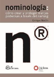 nominologia: como crear y proteger marcas poderosas a traves del naming (ebook)-enrique martin-9788415683469