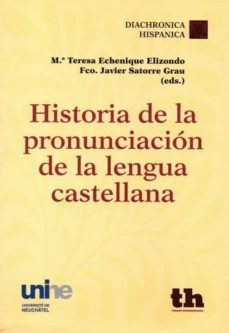 historia de la pronunciacion de la lengua castellana-9788415731269