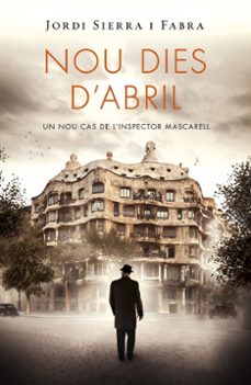 nou dies d abril (inspector mascarell 6)-jordi sierra i fabra-9788415961369