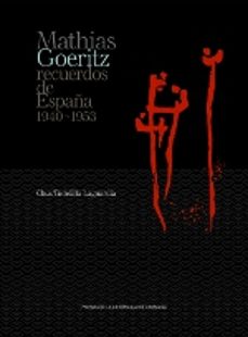 mathias goeritz recuerdos de españa 1940-1953-chus tudelilla laguardia-9788416028269